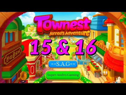 Townest Alfred’s Adventure level 15 & 16 gameplay android ios best latest match 3 game