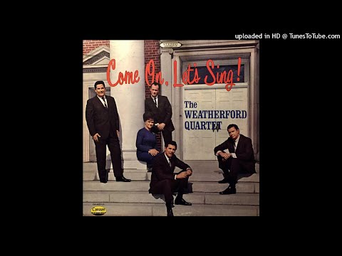 Come On, Let's Sing! LP - The The Weatherford Quartet (1967) [Full Album]