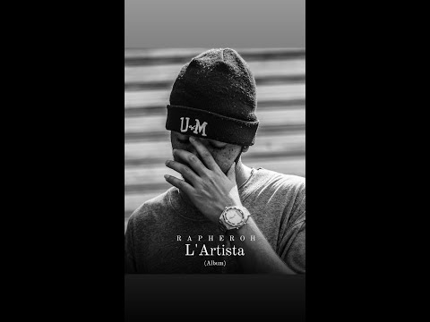 RAPHEROH - Todas las mañanas 10 /L' Artista Album