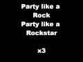 Shop Boyz - Party Like a Rockstar Lyrics 