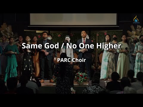 Same God / No One Higher || PARC Choir