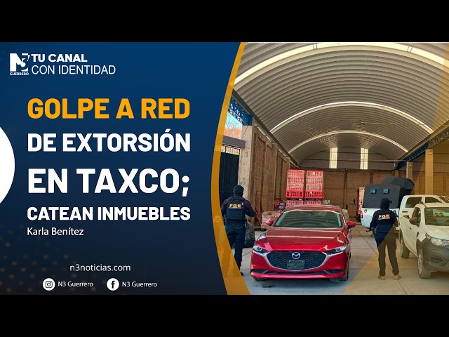 Golpe a red de extorsión en Taxco; catean inmuebles