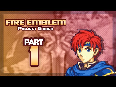 Part 1: Let's Play Fire Emblem 6, Project Ember - "WTF, Roy Is Good Now"