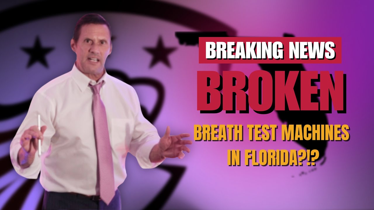 Broken Breath Test Machines in Florida?!? The Shocking Truth About DUI Evidence!
