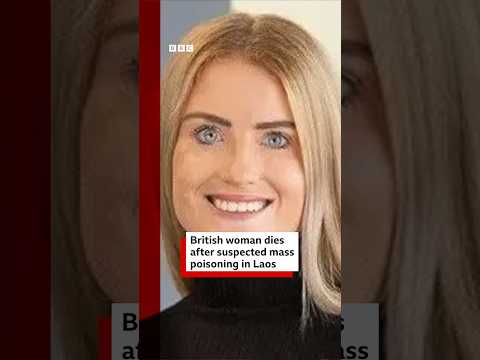 Video | British woman dies after suspected mass poisoning in Laos. #Laos #BBCNews