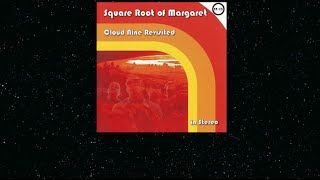Square Root of Margaret - 2006 - Cloud Nine revisited (CD Preview)