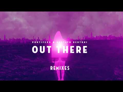 Pontifexx - Out There ft. Gustavo Bertoni (GIO X Düncan Remix).