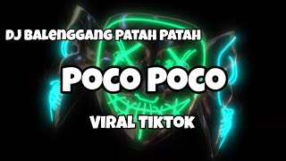 Download lagu DJ BALENGGANG PATA PATA VIRAL TIKTOK‼️POCO POCO - Adit Sparky  Nwrmxxx FULLBASS mp3