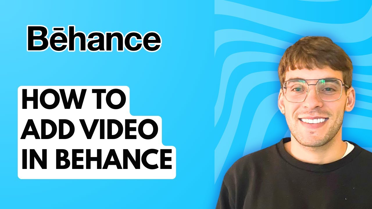 How to Add Video in Behance [2026 Full Guide]