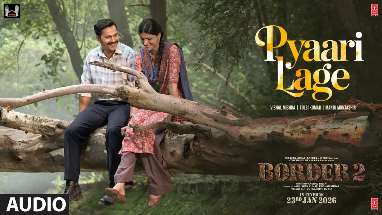 Pyari Lage Song Lyrics – Border 2 | Vishal Mishra & Tulsi Kumar