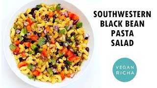 Southwestern Pasta Salad with Black Bean Dressing (Oil-free) | Vegan Richa