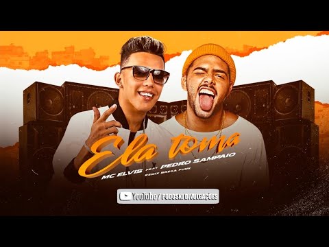 MC ELVIS Feat. PEDRO SAMPAIO - ELA TOMA - REMIX BREGA FUNK