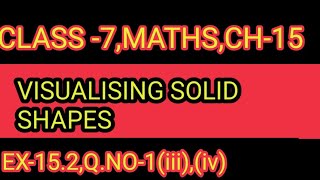 Download Lagu EX- 15.2 ,Q.NO- 1 CH-15,CLASS-7 ,VISUALISING SOLID SHAPES,MATHS,NCERT,CBSE Thumbnail