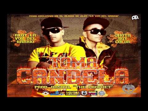 Aloy ft Jhota Boy Color "Toma Candela" ( Prod. by Dasoul )