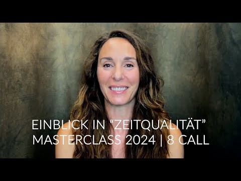 Die aktuelle Zeitqualität verstehen | EINBLICK in die Masterclass 2024 8. Call mit Adriana Meisser