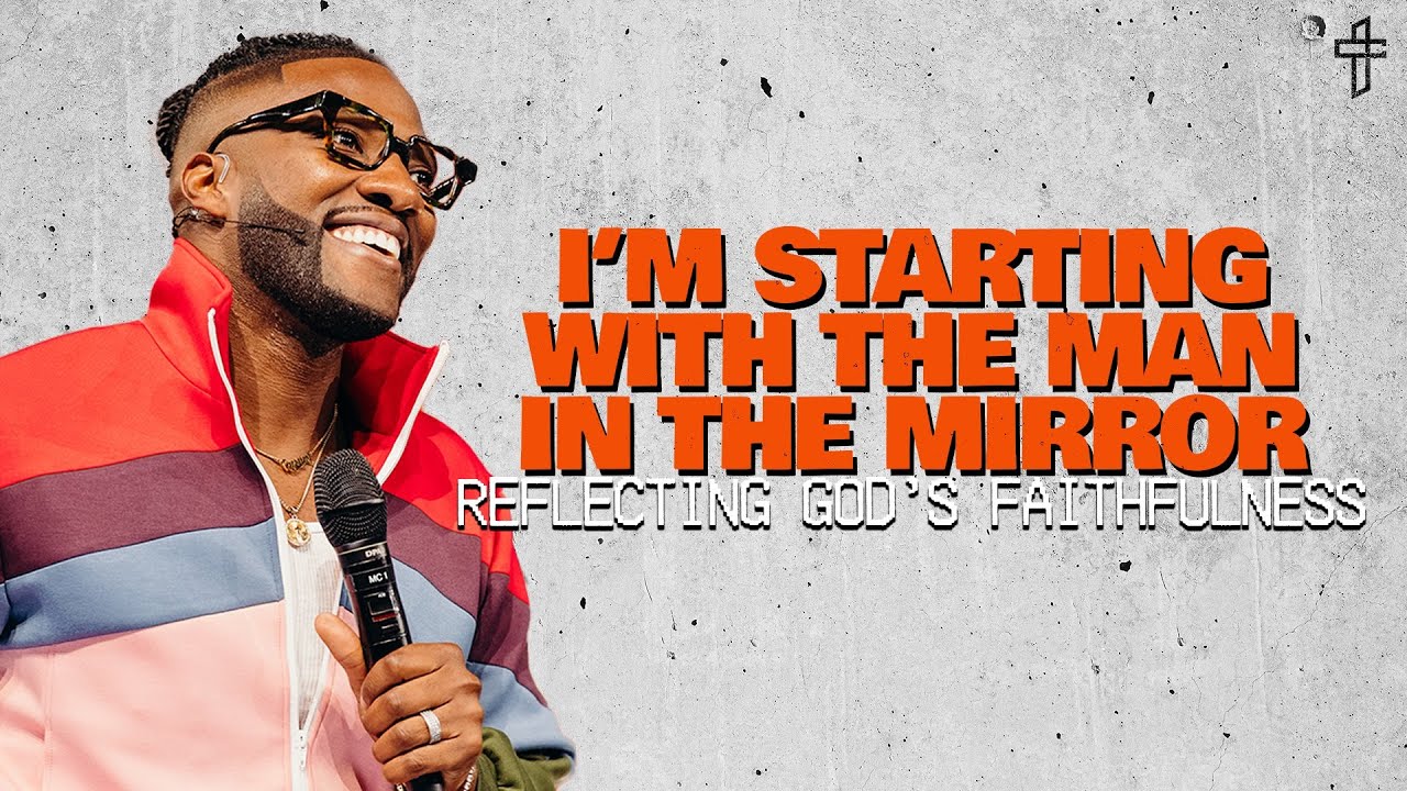 I’m Starting With The Man In The Mirror:Reflecting God’s Faithfulness /Receipts (Pt 6)/ Michael Todd