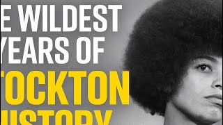 The Wildest Years of Stockton History 1950-1975