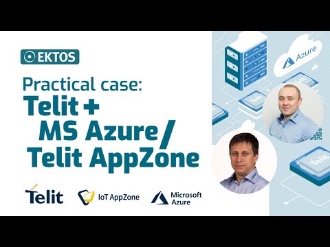 Practical Case Telit + MS Azure/ Telit AppZone Webinar – EKTOS