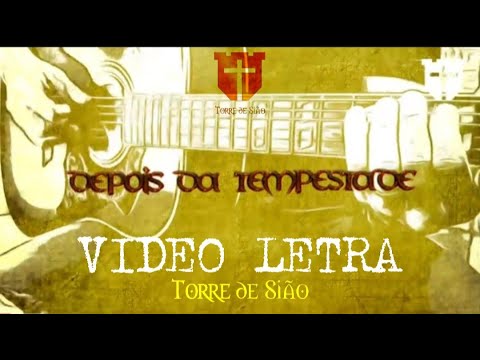Depois Da Tempestade - Torre de Sião