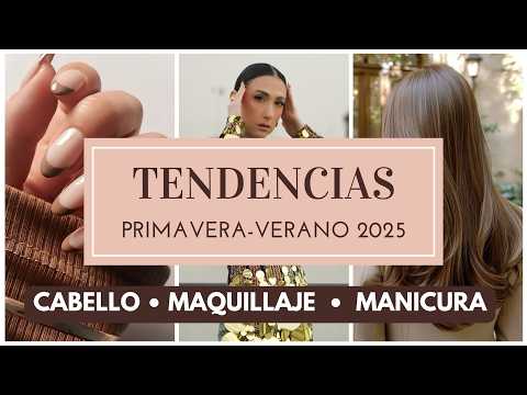Spring Summer 2025 Fashion Trends – Hair, Hairstyles, Makeup and Manicure that will be worn