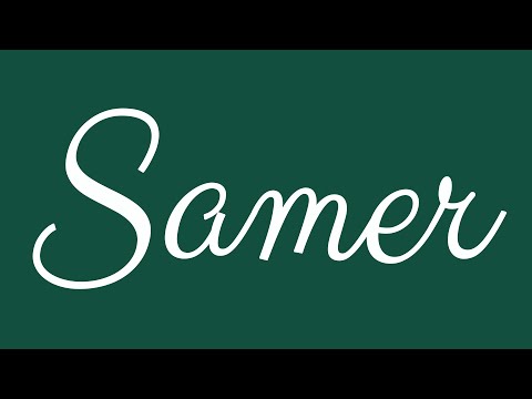 Learn how to Write the Name Samer Signature Style in Cursive Writing