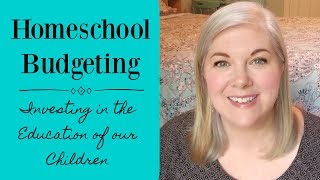Homeschooling Budget & Spending Money on Education