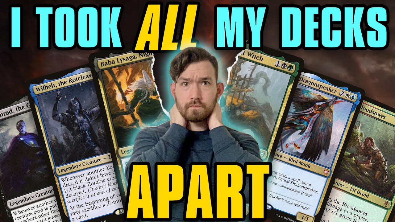I Took ALL My Decks Apart and Here's Why | Magic: the Gathering | Commander