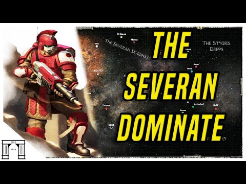 The Severan Dominate! A Secessionist Empire Within The Imperium Of Man! Warhammer 40k Lore