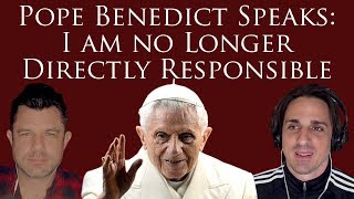 Pope Benedict XVI Speaks: I am no longer directly responsible