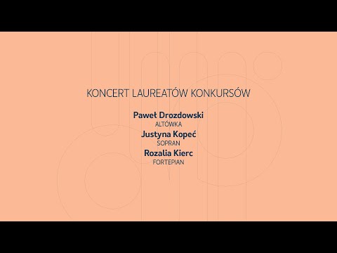 KONCERT LAUREATÓW KONKURSÓW - Paweł Drozdowski, Justyna Kopeć, Rozalia Kierc