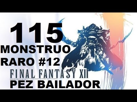 FINAL FANTASY XII parte 115 PEZ BAILADOR/RAIN DANCER (monstruo raro 12 de 80)