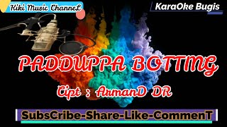 Download lagu #Terlaris PADDUPPA BOTTING-KARAOKE-ARMAND DR-KIKI MUSIC mp3