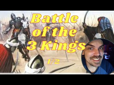 Battle of the Three Kings, 1578 AD  ⚔️ Portugal launches a Crusade against Morocco REACTION (1/2)