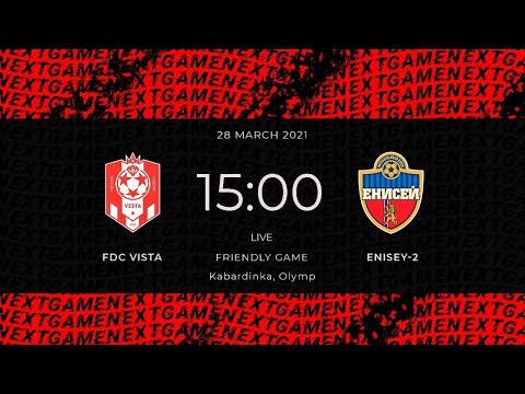 28.03.2021 FDC Vista - FC Enisey-2. Friendly game.