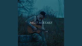 Download lagu Next Mistake mp3 Download lagu Next Mistake mp3