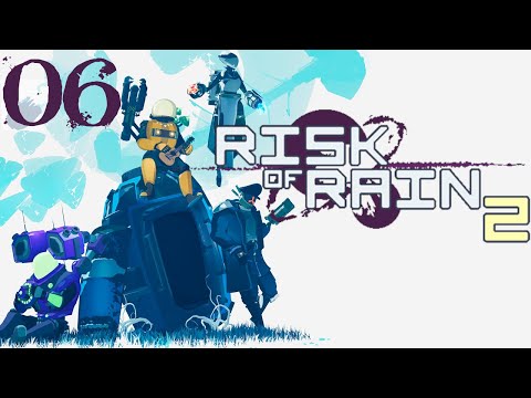 SB Plays Risk of Rain 2 06 - Study The Blade