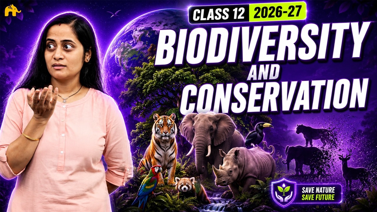 Biodiversity and Conservation Class 12 Biology One shot | CBSE NEET | NCERT Chapter