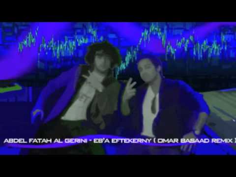 Eb'a Eftekerny (Omar Basaad Remix) - Abdil Fatah Al Gireni