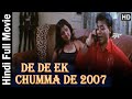 De De Ek Chumma De 2007 Hindi Movie Part 1 दे दे एक चुम्मा दे Suchit Jad
