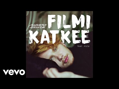Aleksanteri Hakaniemi - Filmi katkee (Audio) ft. Aste