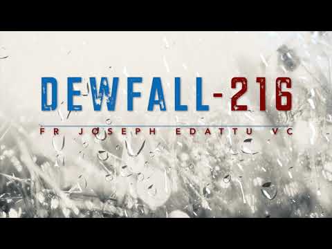Dewfall 216 - Why is this happening to me?