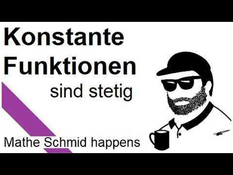 Der Nachweis, dass konstante Funktionen stetig sind | Mathematik vom Mathe Schmid