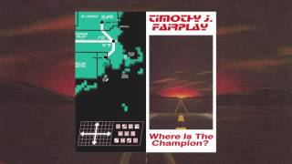 Timothy J. Fairplay - Where Is The Champion? (CHAR-LP01)