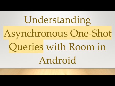 Understanding Asynchronous One-Shot Queries with Room in Android