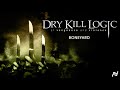 Dry Kill Logic - Boneyard (Official Audio)