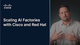 Scaling AI Factories with Cisco and Red Hat