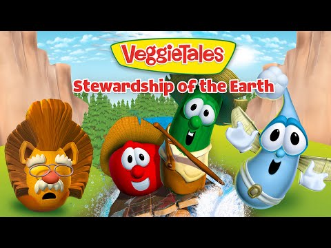 VeggieTales | Protect God's World & Creatures | Stewardship of the Earth