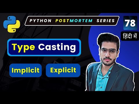Type Casting In Python Type Conversion Python Full Course In Hindi 78