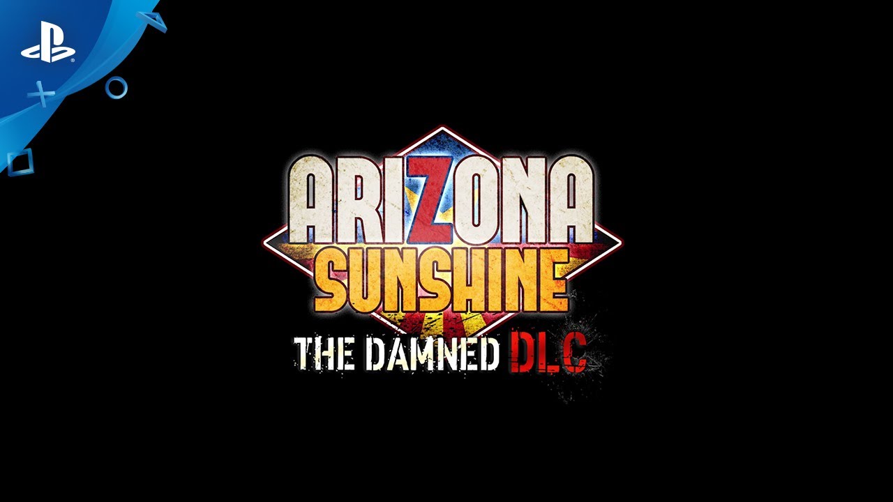 Arizona Sunshine – The Damned DLC sarà disponibile il 27 agosto: guardate il trailer di gioco