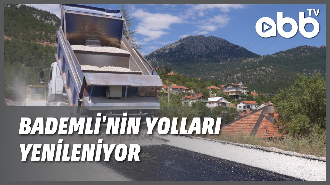 BADEMLİ'NİN YOLLARI YENİLENİYOR